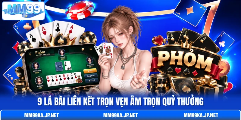 9 lá bài liên kết trọn vẹn ẵm trọn quỷ thưởng 9 lá bài liên kết trọn vẹn ẵm trọn quỷ thưởng