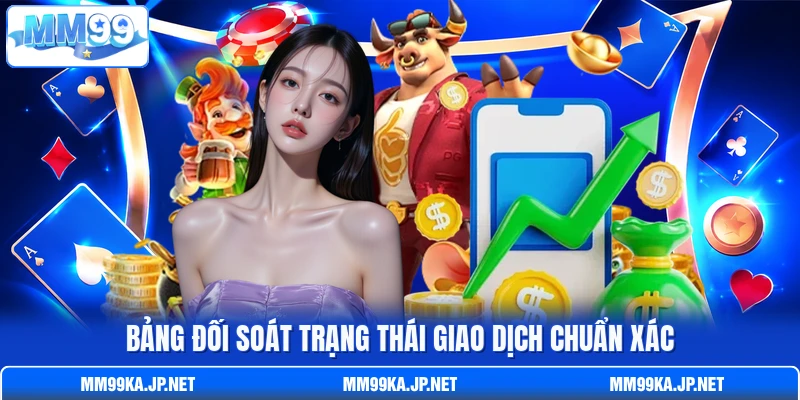 Bảng đối soát trạng thái giao dịch chuẩn xác Bảng đối soát trạng thái giao dịch chuẩn xác