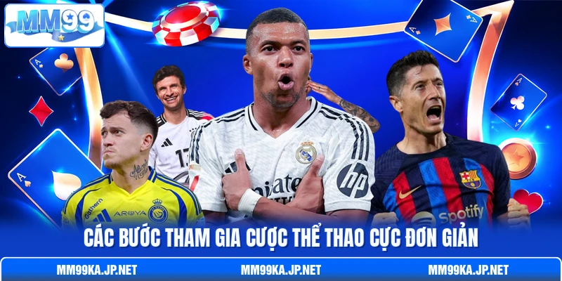 Các bước tham gia cược thể thao cực đơn giản