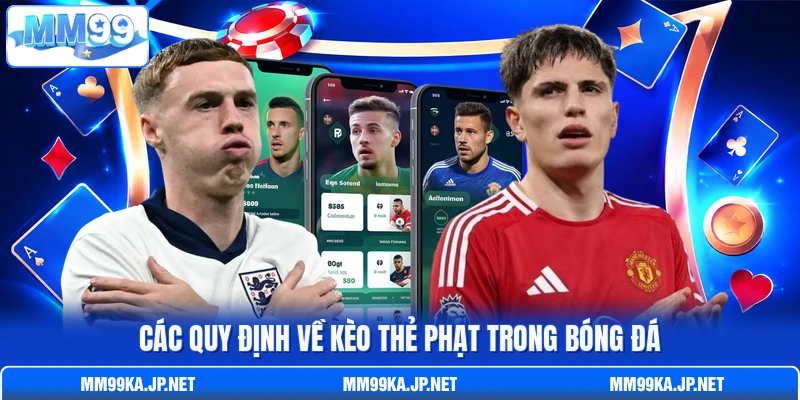 Các quy định về kèo thẻ phạt trong bóng đá