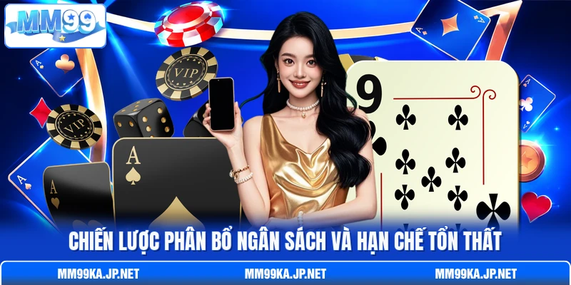 Chiến lược phân bổ ngân sách và hạn chế tổn thất