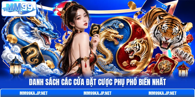 Danh sách các cửa đặt cược phụ phổ biến nhất Danh sách các cửa đặt cược phụ phổ biến nhất