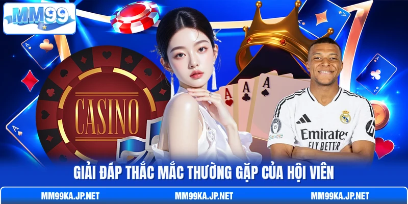 Giải đáp thắc mắc thường gặp của hội viên Giải đáp thắc mắc thường gặp của hội viên