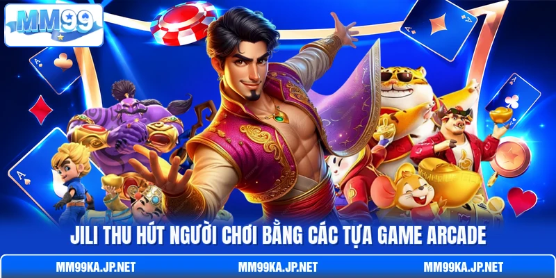 JILI thu hút người chơi bằng các tựa game arcade JILI thu hút người chơi bằng các tựa game arcade