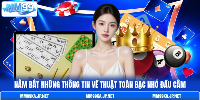Nắm bắt những thông tin về thuật toán bạc nhớ đầu câm