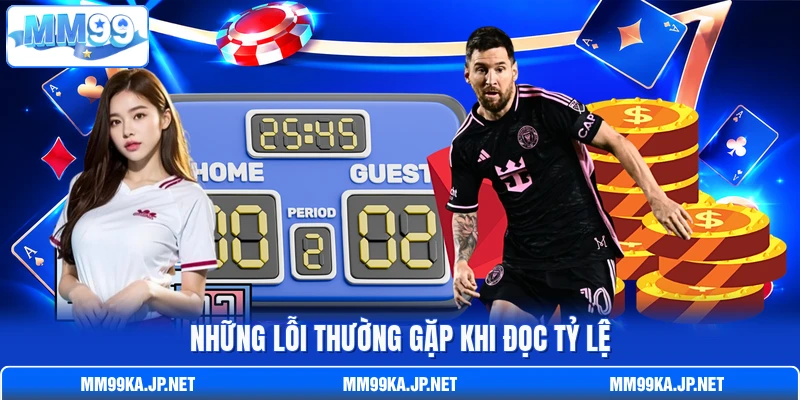 Những lỗi thường gặp khi đọc tỷ lệ