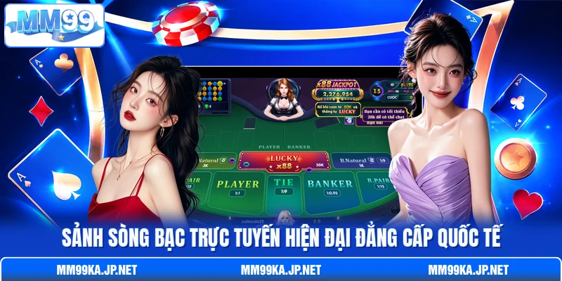 Sảnh sòng bạc trực tuyến hiện đại đẳng cấp quốc tế Sảnh sòng bạc trực tuyến hiện đại đẳng cấp quốc tế