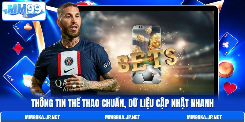 Thông tin thể thao chuẩn, dữ liệu cập nhật nhanh