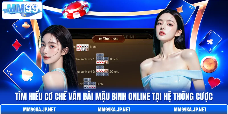 Tìm hiểu cơ chế ván bài Mậu Binh online tại hệ thống cược